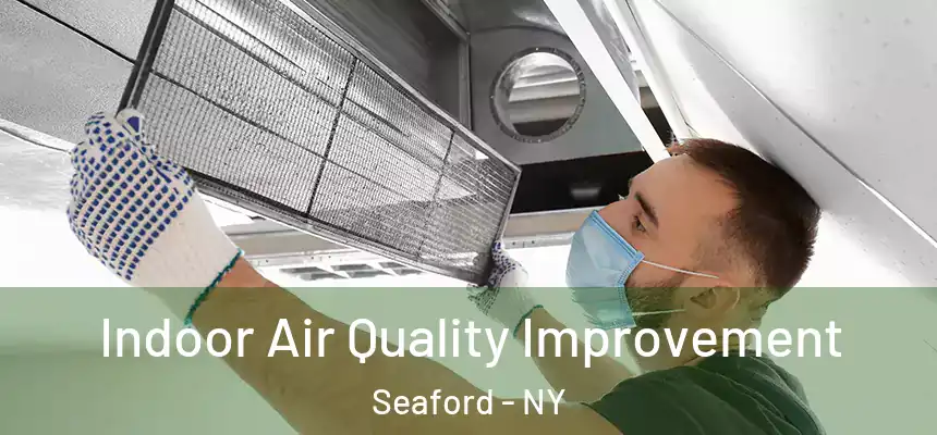  Indoor Air Quality Improvement Seaford - NY